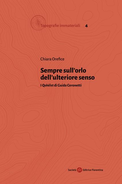 Sempre sull'orlo dell’ulteriore senso. I «Qohélet» di Guido Ceronetti - Chiara Orefice - copertina