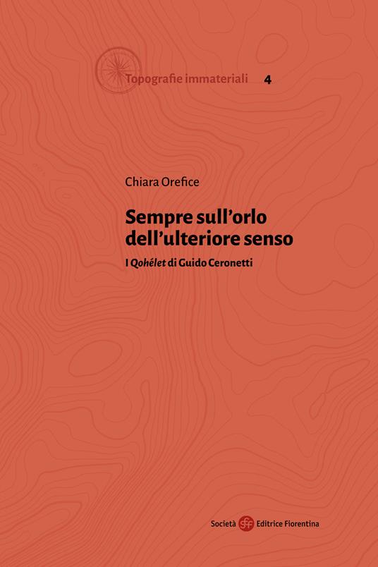 Sempre sull'orlo dell’ulteriore senso. I «Qohélet» di Guido Ceronetti - Chiara Orefice - copertina