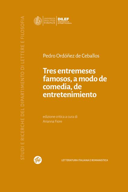 Tres entremeses famosos, a modo de comedia, de entretenimiento. Ediz. multilingue - Pedro Ordóñez de Ceballos - copertina