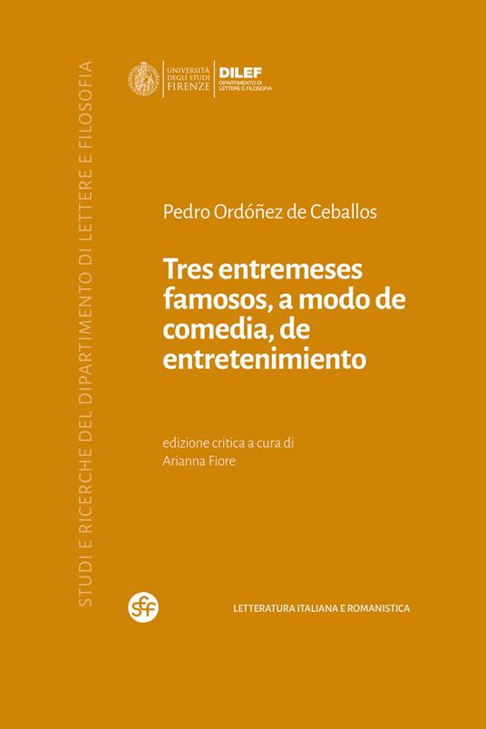 Tres entremeses famosos, a modo de comedia, de entretenimiento. Ediz. multilingue - Pedro Ordóñez de Ceballos - copertina