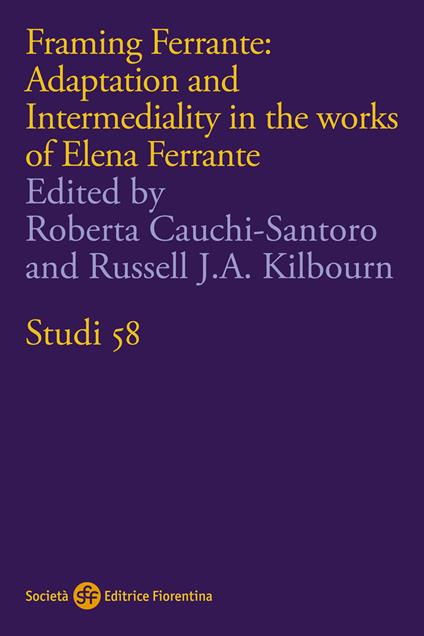 Framing Ferrante: adaptation and intermediality in the works of Elena Ferrante - copertina