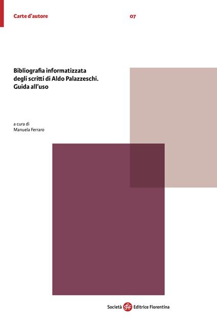 Bibliografia informatizzata degli scritti di Aldo Palazzeschi. Guida all'uso - copertina