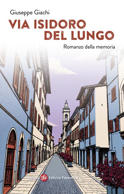 Via Isidoro Del Lungo - Giuseppe Giachi - copertina
