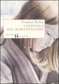 L' estetica del Romanticismo - Franco Rella - copertina