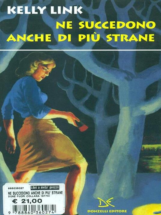 Ne succedono anche di più strane - Kelly Link - copertina