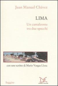 Lima. Un camaleonte tra due specchi - Juan M. Chávez - 2