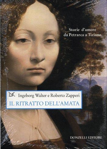 Il ritratto dell'amata. Storie d'amore da Petrarca a Tiziano. Ediz. illustrata - Walter Ingeborg,Roberto Zapperi - 3