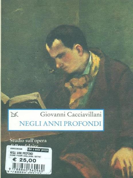 Negli anni profondi. Studio sull'opera di Baudelaire - Giovanni Cacciavillani - 7