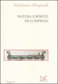 Natura e spirito dell'impresa - Gianfranco Dioguardi - 2