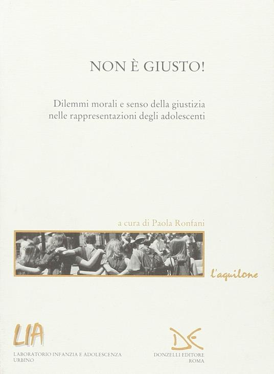 Non è giusto! Dilemmi morali e senso della giustizia nelle rappresentazioni degli adolescenti - copertina