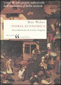 Storia economica. Linee di una storia universale dell'economia e della società - Max Weber - copertina