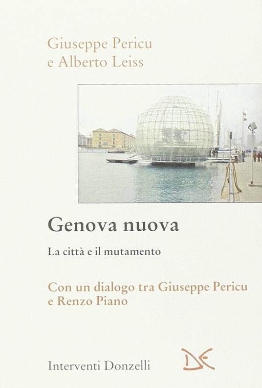 Genova nuova. La città e il mutamento - Giuseppe Pericu,Alberto Leiss - 5