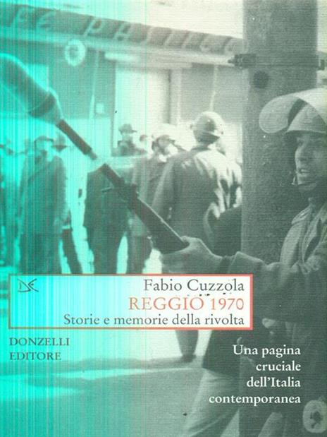 Reggio 1970. Storie e memorie della rivolta - Fabio Cuzzola - copertina