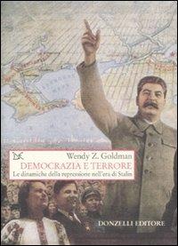 Democrazia e terrore. Le dinamiche della repressione nell'era di Stalin - Wendy Z. Goldman - copertina