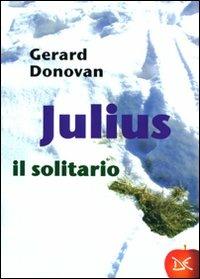 Julius il solitario - Gerard Donovan - copertina