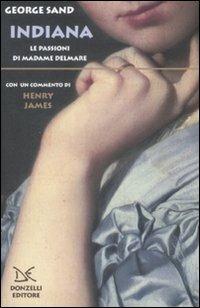 Indiana. Le passioni di Madame Delmare - George Sand - copertina