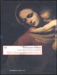 Storia dell'arte nell'Italia meridionale. Cofanetto - Francesco Abbate - copertina