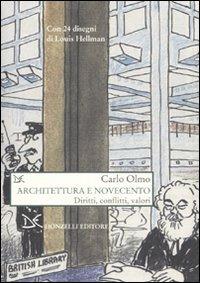 Architettura e Novecento. Diritti, conflitti, valori - Carlo Olmo - copertina