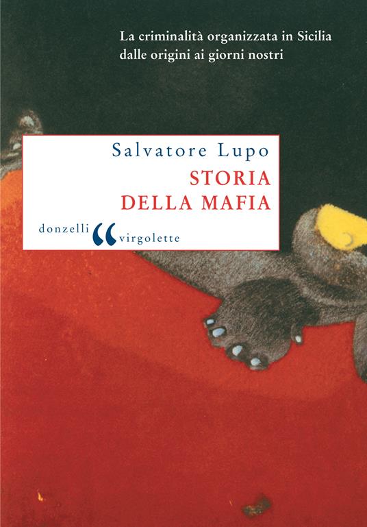 Storia della mafia. Dalle origini ai nostri giorni - Salvatore Lupo - ebook