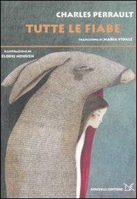 Tutte le fiabe. Ediz. illustrata - Charles Perrault - copertina