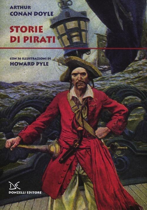 Storie di pirati. Ediz. illustrata - Arthur Conan Doyle - copertina