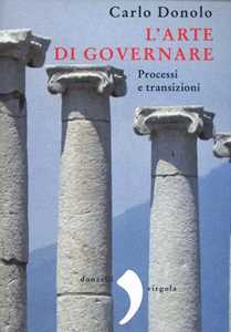L' arte di governare. Processi e transizioni