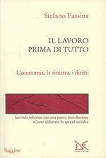 Il lavoro prima di tutto. L'economia, la sinistra, i diritti