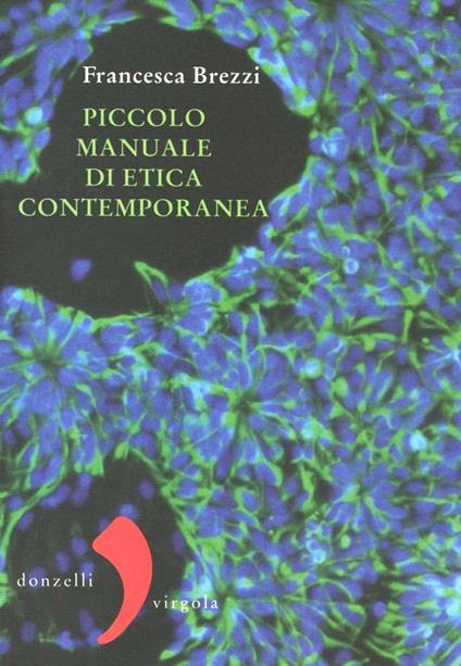 Piccolo manuale di etica contemporanea - Francesca Brezzi - copertina