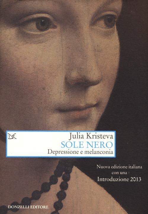 Sole nero. Depressione e melanconia - Julia Kristeva - copertina