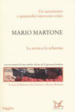 Mario Martone. La scena e lo schermo