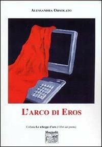 L' arco di Eros - Alessandra Orsolato - copertina