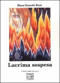 Lacrima sospesa - Mara Genotti Brat - copertina