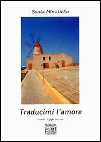 Traducimi l'amore - Sonia Minutiello - copertina