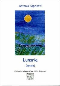 Lunaria (poesie) - Antonio Capriotti - copertina