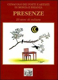 Presenze. 25 anni di cultura del Cenacolo dei poeti e artisti di Monza e Brianza - copertina