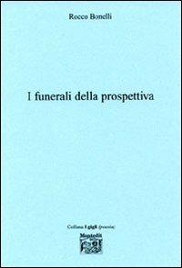 I funerali della prospettiva - Rocco Bonelli - copertina