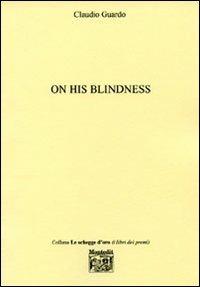 On his blindness - Claudio Guardo - copertina