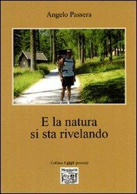 E la natura si sta rivelando - Angelo Passera - copertina