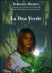 La dea verde - Federico Munari - copertina