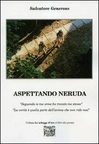 Aspettando Neruda - Salvatore Generoso - copertina