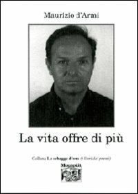 La vita offre di più - Maurizio D'Armi - copertina