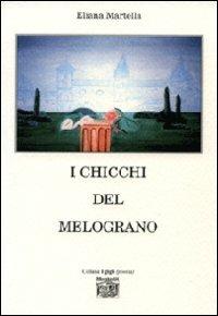 I chicci del melograno - Eliana Martella - copertina