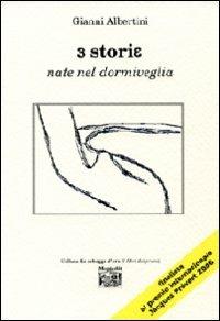 Tre storie nate nel dormiveglia - Gianni Albertini - copertina
