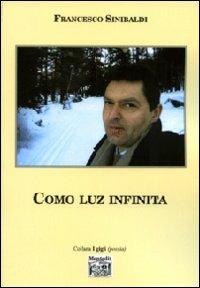 Como luz infinita - Francesco Sinibaldi - copertina