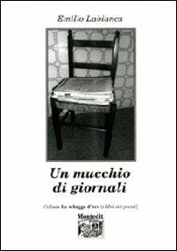 Un mucchio di giornali - Emilio Labianca - copertina
