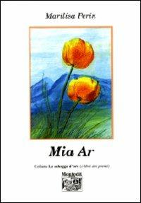 Mia ar - Marilisa Perin - copertina