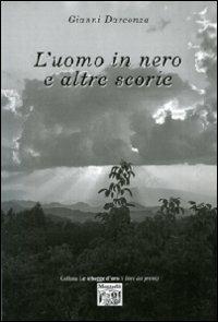 L' uomo in nero e altre scorie - Gianni Darconza - copertina