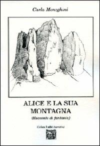 Alice e la sua montagna - Carla Meneghini - copertina
