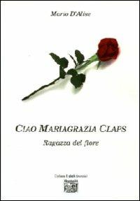 Ciao Mariagrazia Claps, ragazza del fiore - Mario D'Alise - copertina