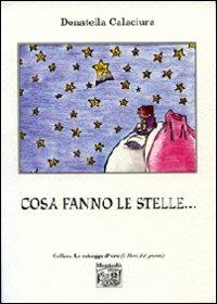 Cosa fanno le stelle... - Donatella Calaciura - copertina